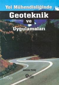 Yol Mühendisliğinde Geoteknik Uygulamaları