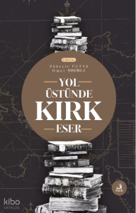 Yol Üstünde Kırk Eser