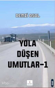 Yola Düşen Umutlar - 1