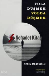 Yola Düşmek Yolda Düşmek