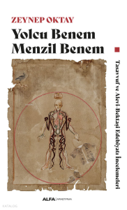 Yolcu Benem Menzil Benem;Tasavvuf, ve Alevi-Bektaşi Edebiyatı İncelemeleri