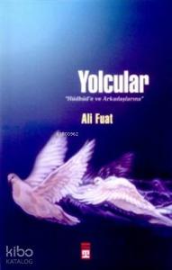 Yolcular Hüdhüd'e ve Arkadaşlarına