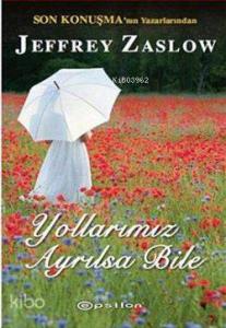 Yollarımız Ayrılsa Bile