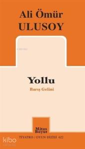 Yollu - Barış Gelini