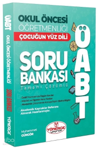 Yönerge ÖABT Okul Öncesi Öğretmenliği Çocuğun Yüz Dili Soru Bankası Çözümlü