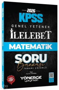 Yönerge Yayınları 2026 KPSS Matematik İlelebet Soru Bankası Çözümlü