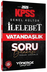 Yönerge Yayınları 2026 KPSS Vatandaşlık İlelebet Soru Bankası Çözümlü
