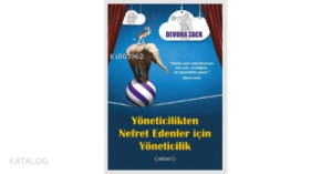 Yöneticilikten Nefret Edenler İçin Yöneticilik