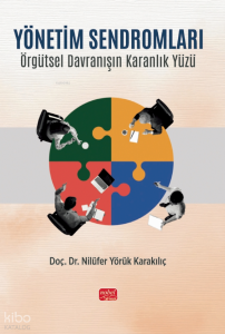Yönetim Sendromları;Örgütsel Davranışın Karanlık Yüzü