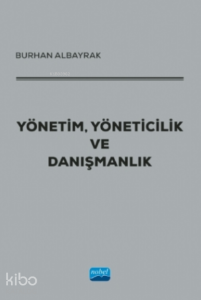 Yönetim, Yöneticilik Ve Danışmanlık