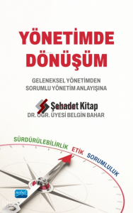 Yönetimde Dönüşüm - Geleneksel Yönetimden Sorumlu Yönetim Anlayışına