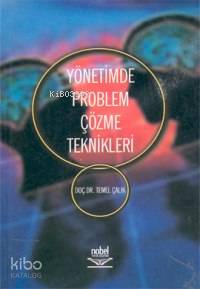 Yönetimde Problem Çözme Teknikleri