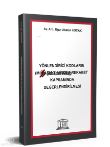 Yönlendirici Kodların (META-TAG) Haksız Rekabet Kapsamında Değerlendirilmesi