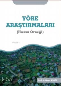 Yöre Araştırmaları; Hassa Örneği