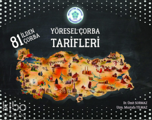 Yöresel Çorba Tarifleri;81 İlden Çorba