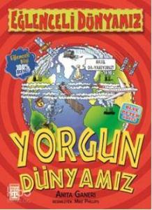 Yorgun Dünyamız