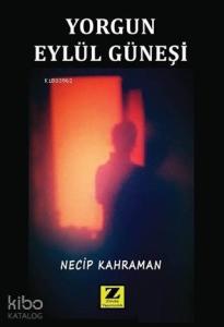 Yorgun Eylül Güneşi