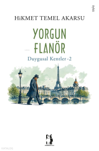 Yorgun Flanör;Duygusal Kentler 2