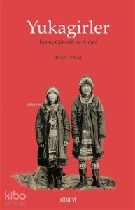 Yukagirler; İnanış Gelenek ve Anlatı