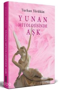 Yunan Mitolojisinde Aşk