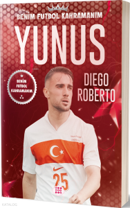 Yunus Akgün  – Benim Futbol Kahramanım