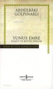 Yunus Emre; Hayatı ve Bütün Şiirleri