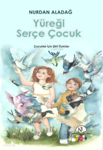 Yüreği Serçe Çocuk