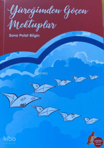 Yüreğimden Göçen Mektuplar