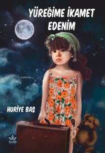 Yüreğime İkamet Edenim