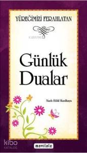 Yüreğimizi Ferahlatan Günlük Dualar