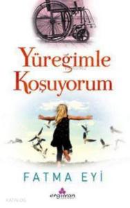 Yüreğimle Koşuyorum