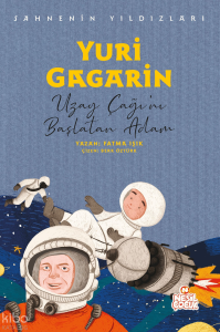 Yuri Gagarin - Uzay Çağı’nı Başlatan Adam;Sahnenin Yıldızları