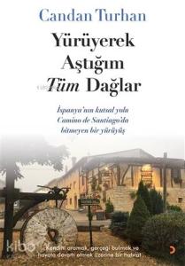 Yürüyerek Aştığım Tüm Dağlar