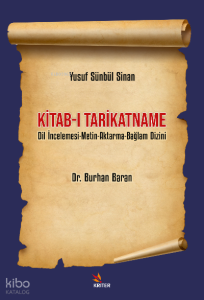 Yusuf Sünbül Sinan Kitab-ı Tarikatname Alt Baslık: Dil İncelemesi-Metin-Aktarma-Bağlam Dizini