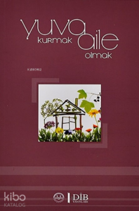 Yuva Kurmak Aile Olmak