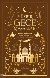 Yüzbir Gece Masalları;Kadim Doğu’nun Saklı Mirası ve Şehrazat’ın İlk Sesi