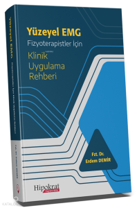 Yüzeyel EMG;Fizyoterapistler İçin Klinik Uygulama Rehberi