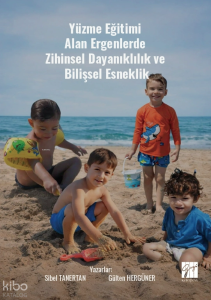 Yüzme Eğitimi Alan Ergenlerde Zihinsel Dayanıklılık ve Bilişsel Esneklik