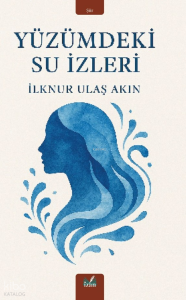 Yüzümdeki Su İzleri