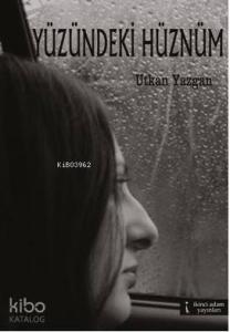 Yüzündeki Hüznüm