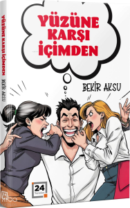 Yüzüne Karşı İçimden