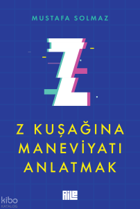 Z Kuşağına Maneviyatı Anlatmak