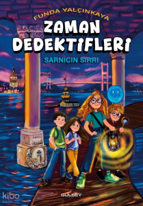 Zaman Dedektifleri Sarnıcın Sırrı