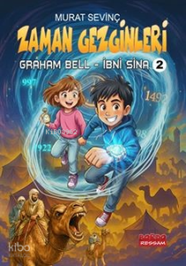 Zaman Gezginleri 2 ;Graham Bell - İbn-i Sina