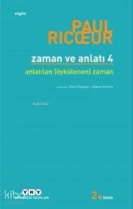 Zaman ve Anlatı 4; Anlatılan Öykülenen Zaman