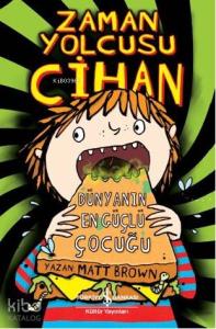 Zaman Yolcusu Cihan - Dünyanın En Güçlü Çocuğu