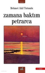 Zamana Baktım Petrarca