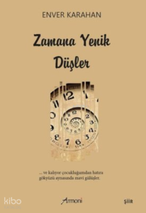 Zamana Yenik Düşler