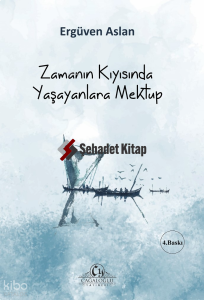 Zamanın Kıyısında Yaşayanlara Mektup