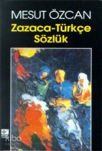 Zazaca-Türkçe Sözlük